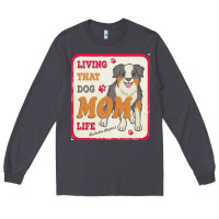 Smoke australian shepherd mom t  shirt living that dog mom life australian s Long Sleeve Tee - linhVisuals