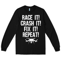 Funny Drone Racing Design Men Women Drone Pilot Rc Racers Long Sleeve Tee | Teevron