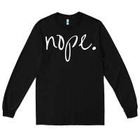 Black funny nope Long Sleeve Tee - linhVisuals