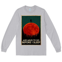 Moon Dust hiking and miles to go before i sleep Long Sleeve Tee - linhVisuals