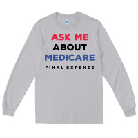 Moon Dust ask me about medicare final expense Long Sleeve Tee - linhVisuals