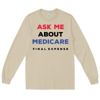 Mushroom ask me about medicare final expense Long Sleeve Tee - linhVisuals