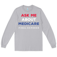 Moon Dust ask me about medicare final expense Long Sleeve Tee - linhVisuals