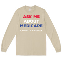 Mushroom ask me about medicare final expense Long Sleeve Tee - linhVisuals