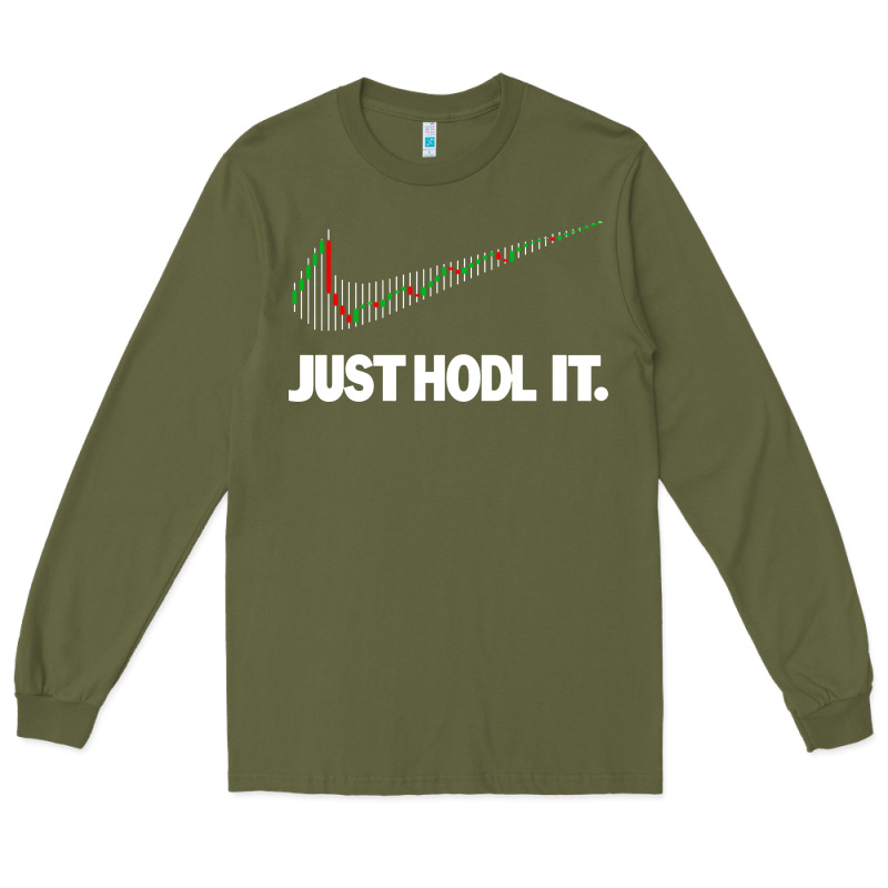 Just Hodl It Long Sleeve Tee by linhVisuals | Teevron