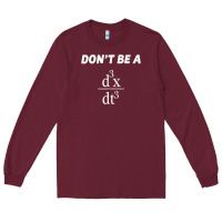 Burgundy don't be a jerk funny math   scholar teacher nerd physics premium Long Sleeve Tee - linhVisuals