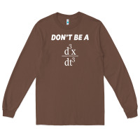 Chestnut don't be a jerk funny math   scholar teacher nerd physics premium Long Sleeve Tee - linhVisuals