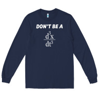 Navy don't be a jerk funny math   scholar teacher nerd physics premium Long Sleeve Tee - linhVisuals