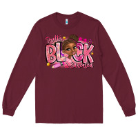 Burgundy Pretty Black Educated Long Sleeve Tee - CowhideDigitalArt