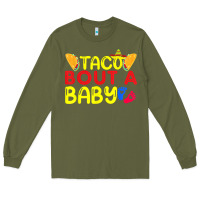 Army Green taco bout a baby pregnancy announcement cinco de mayo party t shirt Long Sleeve Tee - linhVisuals