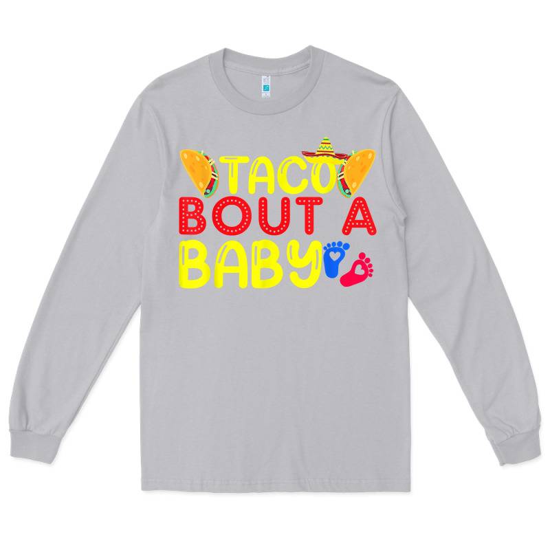 Taco Bout A Baby Pregnancy Announcement Cinco De Mayo Party T Shirt Long Sleeve Tee by linhVisuals | Teevron