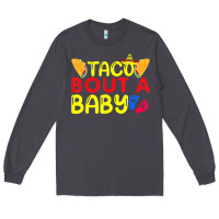 Smoke taco bout a baby pregnancy announcement cinco de mayo party t shirt Long Sleeve Tee - linhVisuals