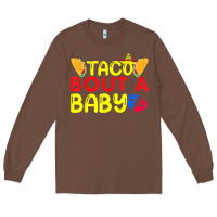 Chestnut taco bout a baby pregnancy announcement cinco de mayo party t shirt Long Sleeve Tee - linhVisuals