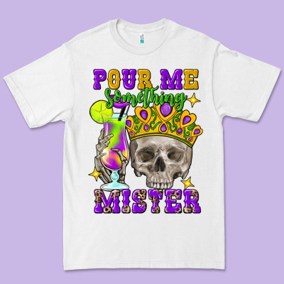Skull Pour Me Something Mister Premium Tee Designed By Fadigitalartstudio