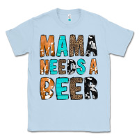 Dusty Blue Mama Needs a Beer Classic Tee - CowCowDesign