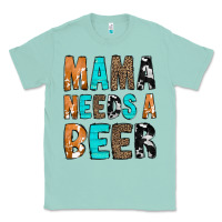 Seafoam Mama Needs a Beer Classic Tee - CowCowDesign