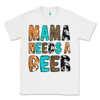 White Mama Needs a Beer Classic Tee - CowCowDesign