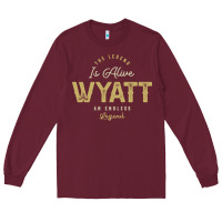 Burgundy The Legend Wyatt Funny Personalized Name Long Sleeve Tee - linhVisuals
