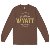 Chestnut The Legend Wyatt Funny Personalized Name Long Sleeve Tee - linhVisuals