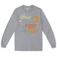 Heather Grey here fishy fishy fishy fishing lovers gifts Long Sleeve Tee - linhVisuals