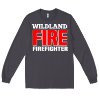 Smoke wildland fire rescue department firefighters firemen uniform Long Sleeve Tee - linhVisuals