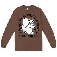 Chestnut who run the world squirrels Long Sleeve Tee - linhVisuals