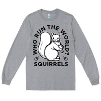 Heather Grey who run the world squirrels Long Sleeve Tee - linhVisuals