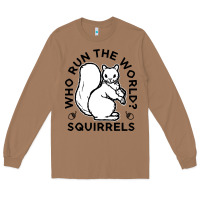 Toasted Coconut who run the world squirrels Long Sleeve Tee - linhVisuals