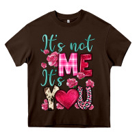 Chocolate Brown it s not me it s you Heavy Core Tee - OliviaCreatesArt