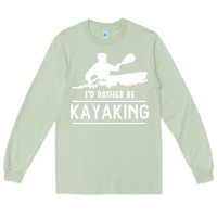 Matcha kayaking t  shirt i' d rather be at the lake kayaking t  shirt Long Sleeve Tee - linhVisuals