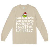 Mushroom Loathe Entirely Grinch For Light Hate hate hate happy christmas Long Sleeve Tee - linhVisuals