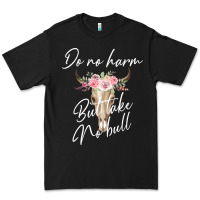 Black Do No Harm But Take No Bull Premium Tee - Bettercallsaul