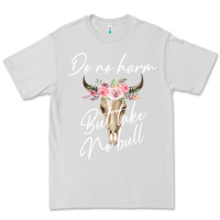 Dove Grey Do No Harm But Take No Bull Premium Tee - Bettercallsaul