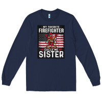Navy my favorite firefighter calls me sister. Long Sleeve Tee - linhVisuals