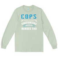 Matcha cops because firefighters need heroes too premium Long Sleeve Tee - linhVisuals