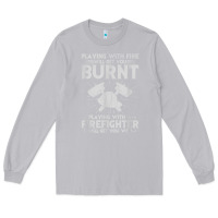 Moon Dust playing with fire will get you burnt fireman firefighter fun Long Sleeve Tee - linhVisuals