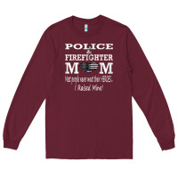 Burgundy police & firefighter mom, i raised mine fireman mothers day Long Sleeve Tee - linhVisuals