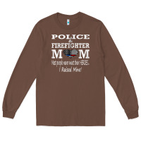 Chestnut police & firefighter mom, i raised mine fireman mothers day Long Sleeve Tee - linhVisuals