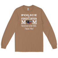 Toasted Coconut police & firefighter mom, i raised mine fireman mothers day Long Sleeve Tee - linhVisuals