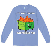 Colony Blue dumpster fire its fine im fine Long Sleeve Tee - linhVisuals