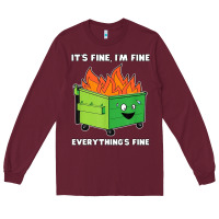 Burgundy dumpster fire its fine im fine Long Sleeve Tee - linhVisuals