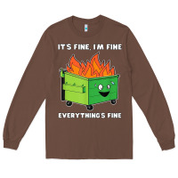 Chestnut dumpster fire its fine im fine Long Sleeve Tee - linhVisuals