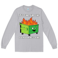 Moon Dust dumpster fire its fine im fine Long Sleeve Tee - linhVisuals