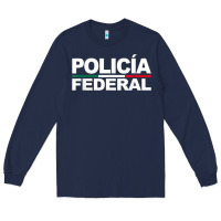 Navy mexico policia federal mexican police law enforcement Long Sleeve Tee - linhVisuals