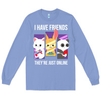 Colony Blue i have friends they are just online Long Sleeve Tee - linhVisuals