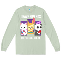 Matcha i have friends they are just online Long Sleeve Tee - linhVisuals