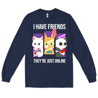 Navy i have friends they are just online Long Sleeve Tee - linhVisuals
