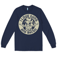 Navy i love guns bacon pork pig funny gun Long Sleeve Tee - linhVisuals