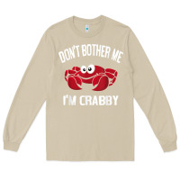 Mushroom don't bother me i'm crabby Long Sleeve Tee - linhVisuals
