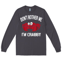 Smoke don't bother me i'm crabby Long Sleeve Tee - linhVisuals